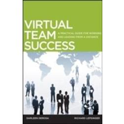 Virtual Team Success: A Practical Guide for Working and Leading from a Distance (Inbunden, 2010)