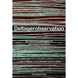 Deltagerobservation: en metode til undersøgelse af psykologiske fænomener (Hæftet, 2012)