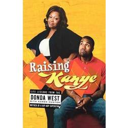 Raising Kanye (Häftad, 2009)