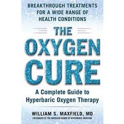 oxygen cure a complete guide to hyperbaric oxygen therapy (Paperback, 2017)