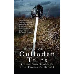 Culloden Tales: Stories from Scotland's Most Famous Battlefield (Heftet, 2017)