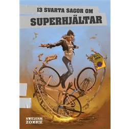 13 svarta sagor om superhjältar (E-bok)