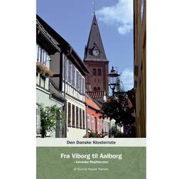 Den Danske Klosterrute: Fra Viborg til Aalborg - herunder Birgittaruten (Hæftet, 2017)