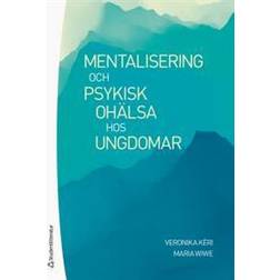 Mentalisering och psykisk ohälsa hos ungdomar (Häftad)