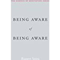 Being Aware of Being Aware: The Essence of Meditation, Volume 1 (Hæftet, 2017)