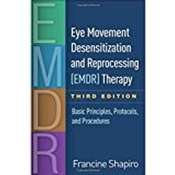 Eye Movement Desensitization and Reprocessing (EMDR) Therapy, Third Edition: Basic Principles, Protocols, and Procedures (Indbundet, 2017)