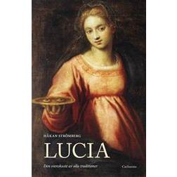 Lucia: den svenskaste av alla traditioner (Inbunden, 2017)