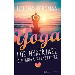 Yoga för nybörjare och andra katastrofer (E-bok)