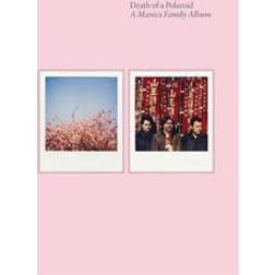 Death of a Polaroid - A Manics Family Album (Inbunden)