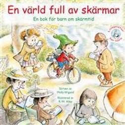 En värld full av skärmar: en bok för barn om skärmtid (Häftad, 2017)