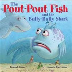 The Pout-Pout Fish and the Bully-Bully Shark (Hardcover, 2017)