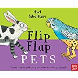 Axel Scheffler's Flip Flap Pets (Axel Scheffler's Flip Flap Series)