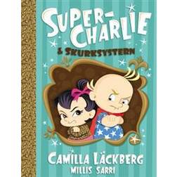 Super-Charlie och skurksystern (Inbunden, 2017)