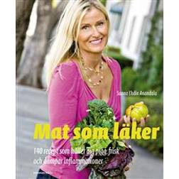 Mat som läker: 140 recept som håller dig pigg, frisk och dämpar inflammationer (Häftad, 2015)