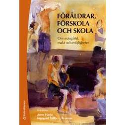 Föräldrar, förskola och skola - Om mångfald, makt och möjligheter (Häftad)