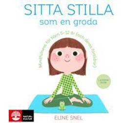 Sitta stilla som en groda: Mindfulness för barn 5-12 år (och deras föräldrar) (Häftad)