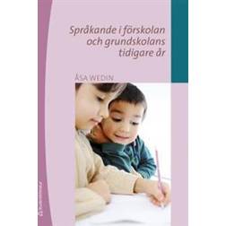 Språkande i förskolan och grundskolans tidigare år (Häftad)