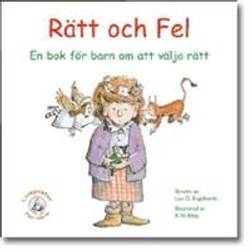 Rätt och fel: en bok för barn om att välja rätt (Häftad, 2003)