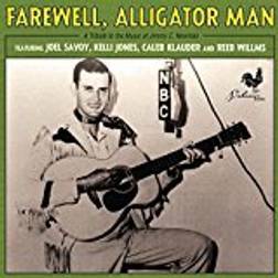 Kelli Jones, Caleb Klauder, And Reeb Williams Joel Savoy - Farewell, Alligator Man: A Tribute to the Music of Jimmy C. Newman (Vinyl)