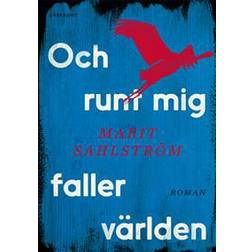 Och runt mig faller världen (Inbunden)