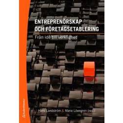 Entreprenörskap och företagsetablering: från idé till verklighet (Häftad)