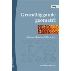 Grundläggande geometri: matematikdidaktik för lärare