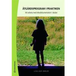 Åtgärdsprogram i praktiken: att arbeta med elevdokumentation i skolan (Häftad, 2008)