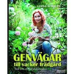 Genvägar till vacker trädgård: tänk som en trädgårdsmästare (Inbunden)