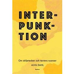 Interpunktion: om skiljetecken och textens nyanser (Inbunden, 2016)