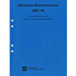 Allmänna bestämmelser ABK 09: för konsultuppdrag inom arkitekt- och ingenjörsverksamhet (Häftad)
