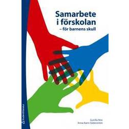Samarbete i förskolan: för barnens skull (Häftad)