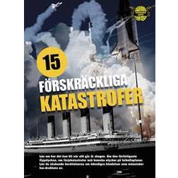 15 förskräckliga katastrofer (Inbunden)