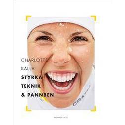 Charlotte Kalla - styrka, teknik och pannben (E-bok)