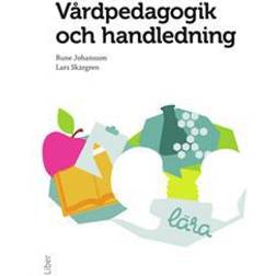 Vårdpedagogik och handledning (Häftad)