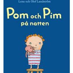 Pom och Pim: på natten (Inbunden)