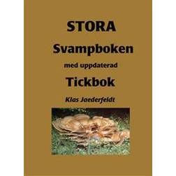 Stora svampboken: med uppdaterad Tickbok (Häftad)