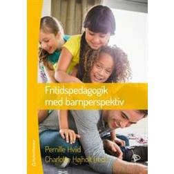Fritidspedagogik med barnperspektiv (Häftad)