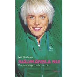 Självkänsla nu!: Din personliga coach visar hur (E-bok)