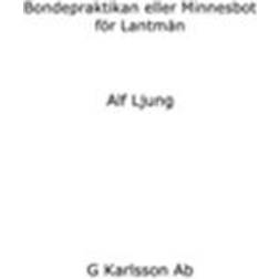 Bondepraktikan eller Minnesbot för Lantmän (Häftad)
