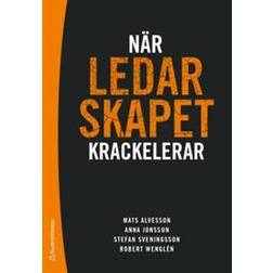 När ledarskapet krackelerar (Häftad)