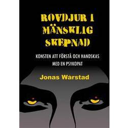 Rovdjur i mänsklig skepnad: Konsten att förstå och handskas med en psykopat (E-bok, 2015)