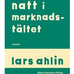 Natt i marknadstältet (Inbunden)