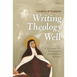 Writing Theology Well: A Rhetoric for Theological and Biblical Writers (Paperback)