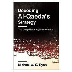 Decoding Al-Qaeda's Strategy (Inbunden)