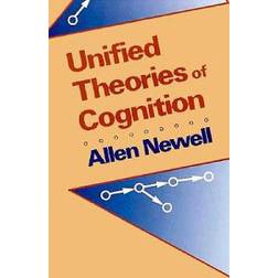 Unified Theories of Cognition (Häftad)