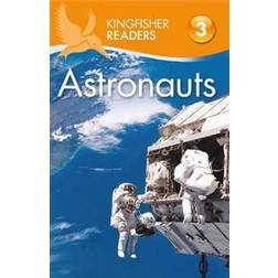 Kingfisher Readers: Astronauts (Level 3: Reading Alone with Some Help) (Paperback)