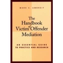 The Handbook of Victim Offender Mediation: An Essential Guide to Practice and Research (Inbunden)