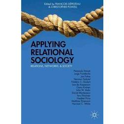 Applying Relational Sociology (Inbunden)