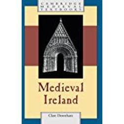 Medieval Ireland (Cambridge Medieval Textbooks) (Hæftet, 2018)