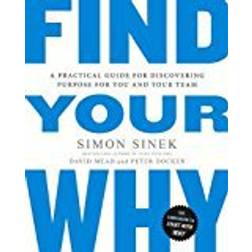 Find Your Why: A Practical Guide for Discovering Purpose for You and Your Team (Paperback, 2017)
